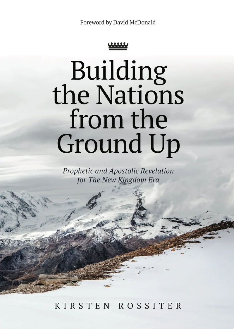 Building the Nations from the Ground Up by Kirsten Rossiter